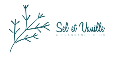 Sel et Vanille | a fragrance blog